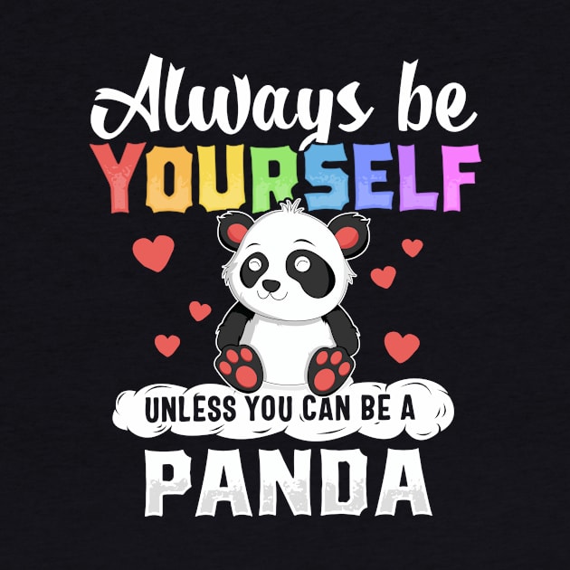 Panda T-Shirt for Girls Always Be Yourself Heart Women Gift by 14thFloorApparel